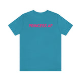 Princess AF Tee