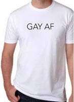 GAY AF T-Shirt