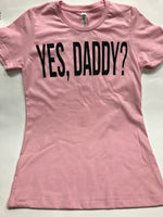 Yes Daddy? Tee